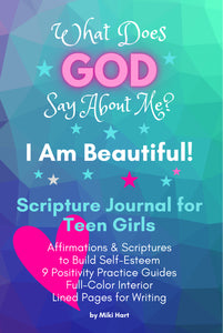 What Does God Say About Me? Scripture Journal for Teen Girls